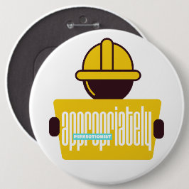 Appropriately Perfectionist Button