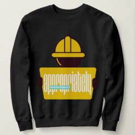 Appropriately Perfectionist T-Shirt Sweatshirt