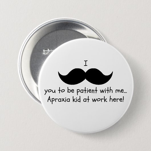 Apraxiaschnurrbart-Spaß-Button Button (Vorne & Hinten)