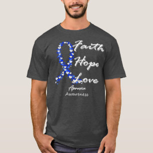 Apraxie Bewusstsein Glauben Hoffnung Liebe in dies T-Shirt