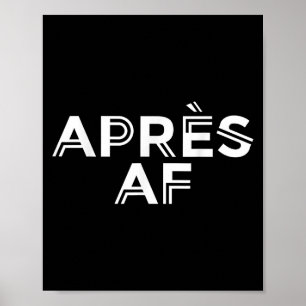 Apres Af Funny Ski Snowboarden Wintersport Poster