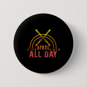 Après Der ganze Tag Snowboarden Retro Winter Skipa Button