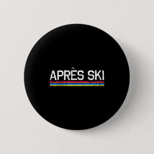 Apres Ski Bum Schnee Skifahren Urlaub Wintersport Button