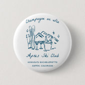 Après-Ski-Champagner auf Eis Winter-Abschiedsparty Button (Vorderseite)