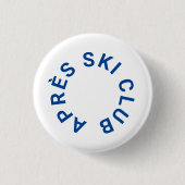 Après Ski Club Cooles blaues Skigebiet Button (Vorderseite)