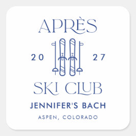 Apres Ski Club Winterski Junggeselinnen-Abschied Quadratischer Aufkleber