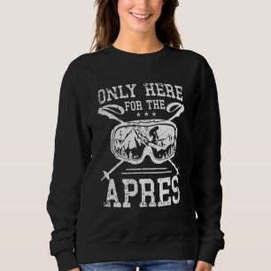 Apres Ski Funny Winter Skifahren Snowboarden Sweatshirt