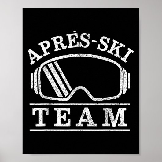 Apres Ski Goggles Party Team Skier Geschenk Poster (Vorne)