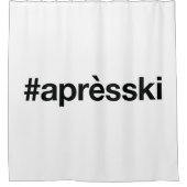 APRES SKI Hashtag Duschvorhang (Vorderseite)