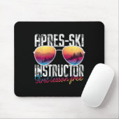 Apres Ski Instructor Erste Lektion Freier Skifahre Mousepad (Mit Mouse)