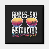 Apres Ski Instructor First Lesson Free Funny Skiin Magnet (Vorne)