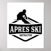 Apres Ski Instructor Party Afterski Skifahrer Poster (Vorne)