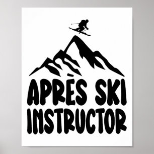Apres Ski Instructor Shirt Frauen Männer Für Apres Poster