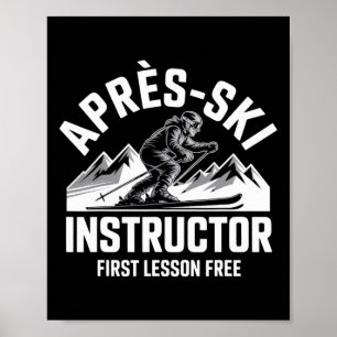 Après-Ski-Instructor Skifahren Snowboarden Skifahr Poster
