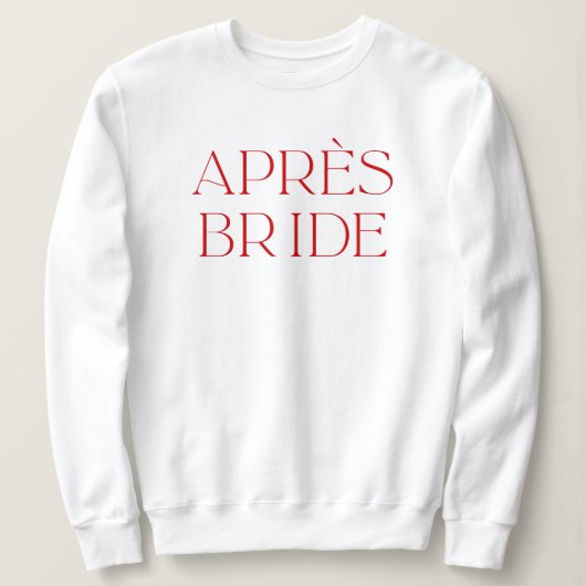 Apres Ski Junggeselinnen-Abschied Apres Bride Sweatshirt (Design vorne)