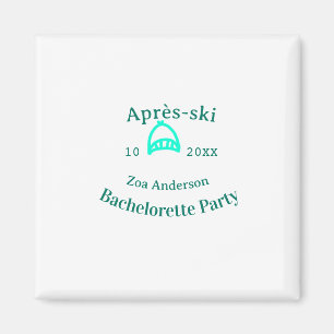 Après-Ski-Junggesellinnen-Abschiedsparty türkis Hu Magnet