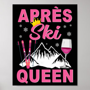 Apres Ski Königin Skifahren Wintersport Skifahren Poster