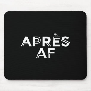Après-Ski lustig Skifahren Snowboarden WinterAprès Mousepad