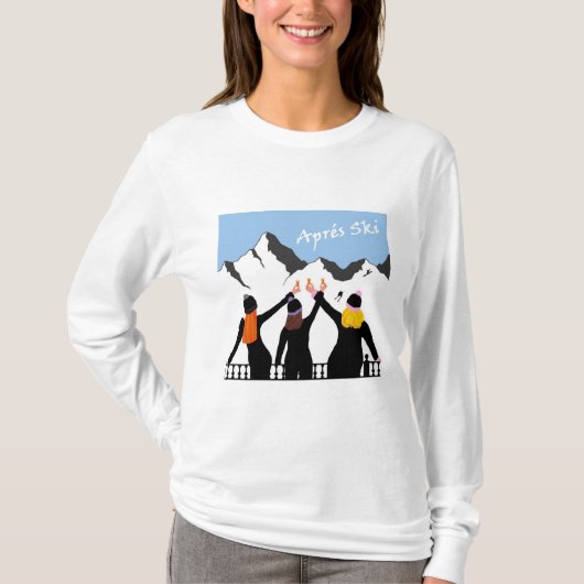 Aprés Ski mit den Damen mit Drinks T-Shirt (Vorderseite)