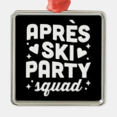 Apres ski party skiing funny sport theme black ornament aus metall (Vorne)