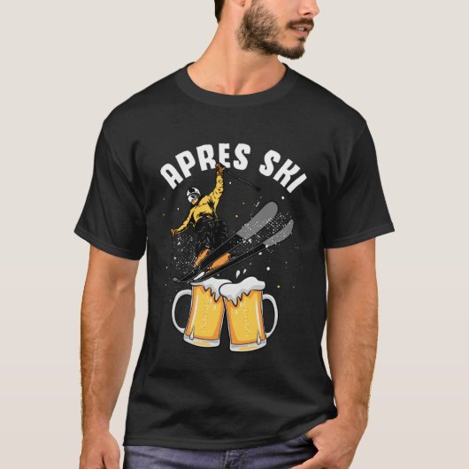 Apres ski party skiing ski mountains ski trip T-Shirt (Vorderseite)