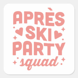 Après-Ski-Party-Squad-Mädchenclub rosa Ästhetik Quadratischer Aufkleber