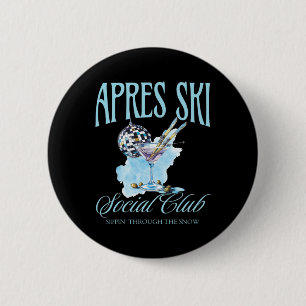 Apres Ski Social Club Drinks Party Frauen Winter Button