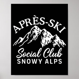 Après-Ski-Social Club schneebedeckte Alpen Poster