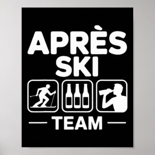 Apres Ski Team Skifahren Snowboarden Skifahrer Apr Poster