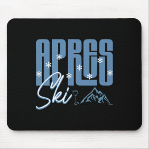 Après-Ski Winter Spaß Snowboarden Berg Skifahren Mousepad