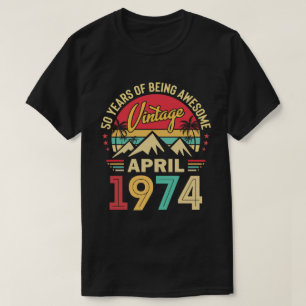 April 1974, Vintage April 1974, 50. Geburtstagsges T-Shirt