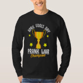 April Fools Day Prank War Champion Funny Sieger Tr T-Shirt (Vorderseite)