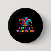 April Fool's Day Trust April 1st Prank Joke Gift Button (Vorderseite)