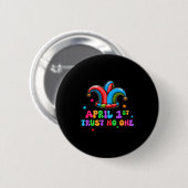 April Fool's Day Trust April 1st Prank Joke Gift Button (Vorne & Hinten)