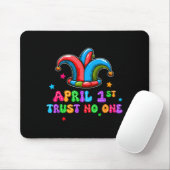 April Fool's Day Trust April 1st Prank Joke Gift Mousepad (Mit Mouse)