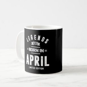 April Geburtstagsgeschenke Legenden sind im April Kaffeetasse