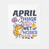 April Hugs und Nassnasen - Niedliche Hunde und Kat Fleecedecke (Vorderseite)