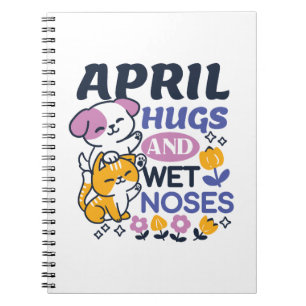 April Hugs und Nassnasen - Niedliche Hunde und Kat Notizblock
