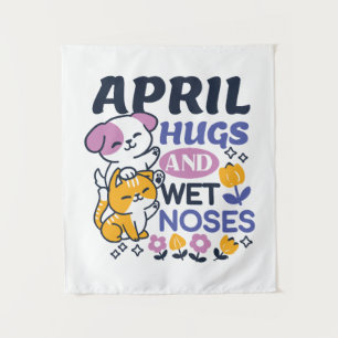 April Hugs und Nassnasen - Niedliche Hunde und Kat Wandteppich