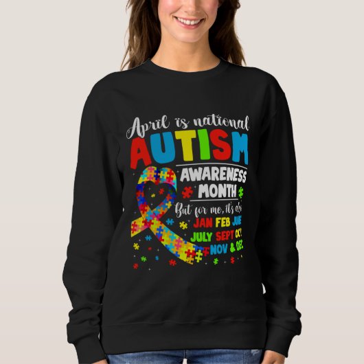 April is National Autism Awareness Month  Autism A Sweatshirt (Vorderseite)