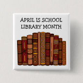 April ist der Monat der Schulbibliothek Button (Vorderseite)