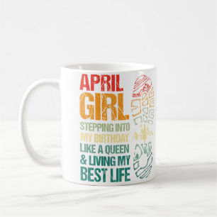 April-Mädchen, das wie eine Königin in meinen Gebu Kaffeetasse