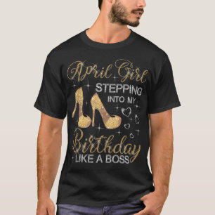April Mädchen tritt in meinen Geburtstag ein wie e T-Shirt