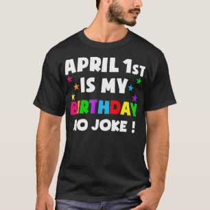 April Narr Geburtstag Geboren am 1. April Narren T-Shirt