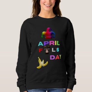 April Narren Day Pranks 1. April Jokes Kinder Erwa Sweatshirt