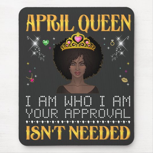 April Queen ich'm, wer ich bin, ist nicht nötig Mousepad (Vorne)