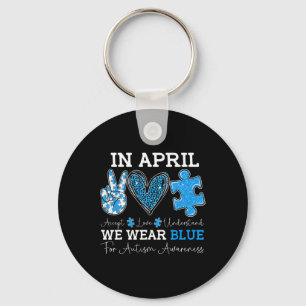 April Wir tragen Blue Autism Awareness Liebe Accep Schlüsselanhänger