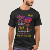 April Woman With Three Sides Quite Fun Crazy Black T-Shirt (Vorderseite)