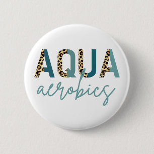 Aqua Aerobics Cheetah Print Aqua Aerobics Geschenk Button