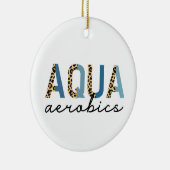 Aqua Aerobics Cheetah Print Typografy Keramik Ornament (Rechts)